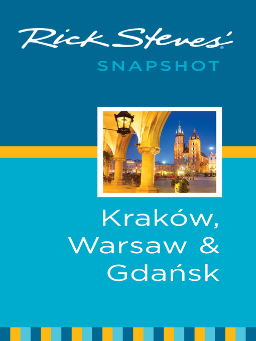Title details for Rick Steves' Snapshot Kraków, Warsaw & Gdansk by Rick Steves - Wait list
